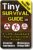 Tiny Survival Guide – Micro EDC Emergency Preparedness Pocket Handbook for Camping, Hiking, Bushcraft, SAS & First Aid – Fits Wallet, Bug Out Bag or Glove Box